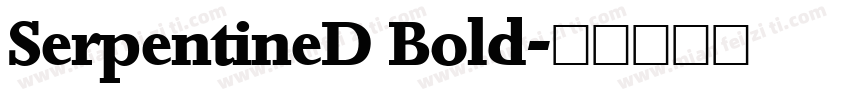SerpentineD Bold字体转换